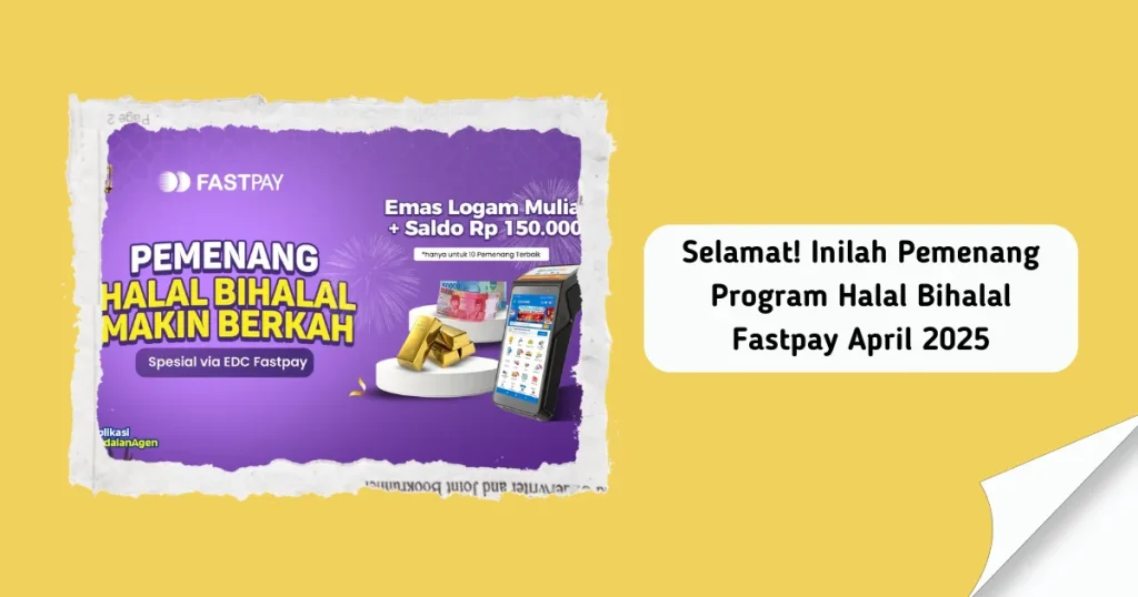 Pemenang program Halal Bihalal Fastpay April 2025