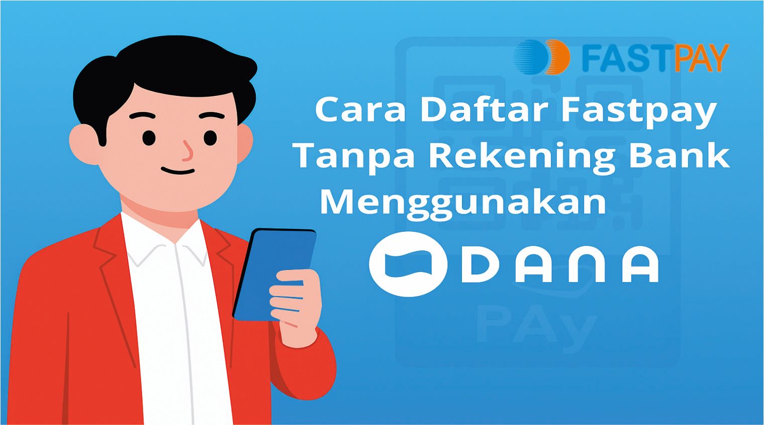cara daftar fastpay tanpa rekening bisa pakai DANA