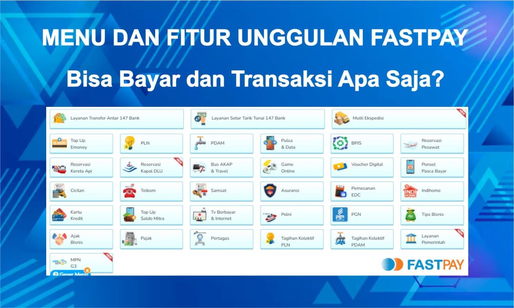 Menu dan Fitur Unggulan Fastpay Bisa bayar dan Transaksi Apa Saja