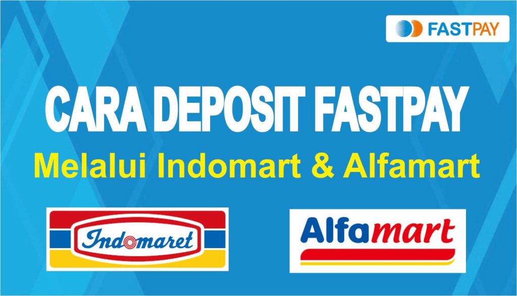 cara deposit fastpay indomart alfamart acimart
