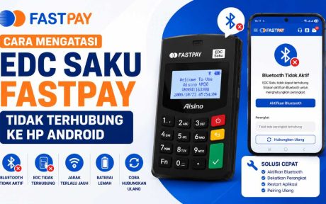 Cara Mengatasi EDC Saku Fastpay Tidak Terhubung ke HP Android