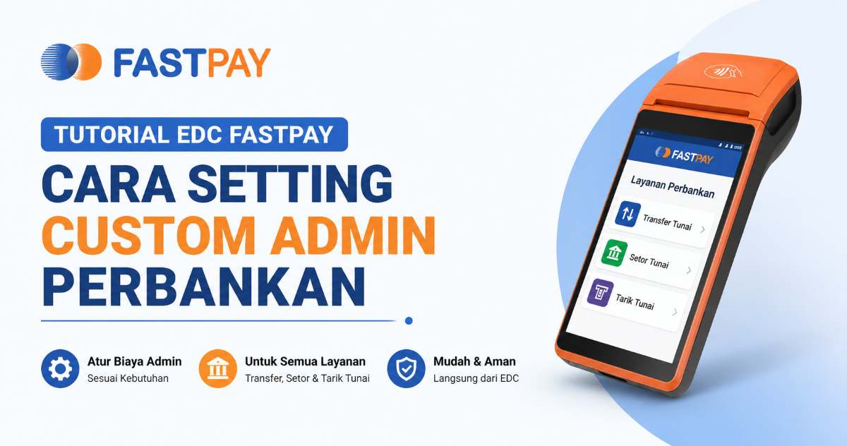 Cara Setting Custom Admin Perbankan di EDC Fastpay