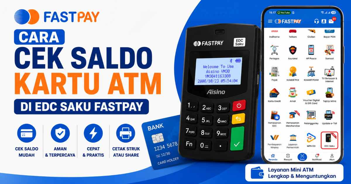 Cara cek saldo kartu ATM di EDC Saku Fastpay