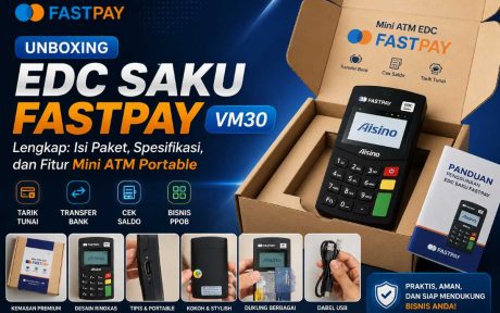 Unboxing EDC Saku Fastpay VM30 Lengkap: Isi Paket, Spesifikasi, dan Fitur Mini ATM Portable