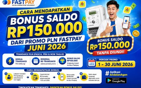 Cara Mendapatkan Bonus Saldo Rp150.000 dari Promo PLN Fastpay Juni 2026