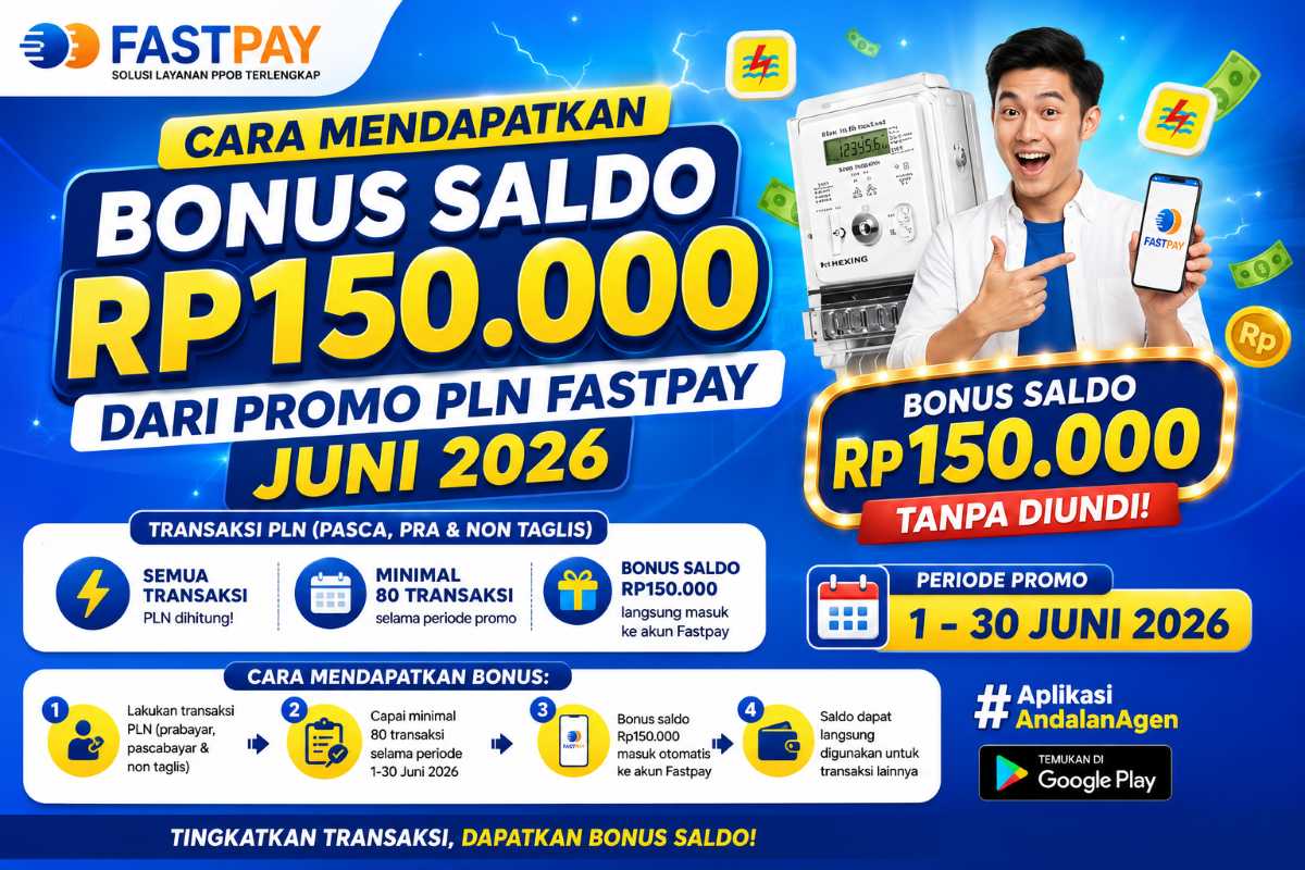 Cara Mendapatkan Bonus Saldo Rp150.000 dari Promo PLN Fastpay Juni 2026