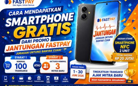 Cara Mendapatkan Smartphone Gratis dari Promo JANTUNGAN Fastpay