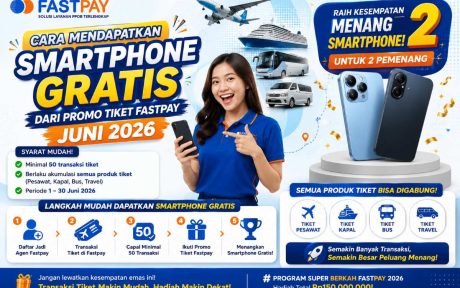 Cara Mendapatkan Smartphone Gratis dari Promo Tiket Fastpay Juni 2026