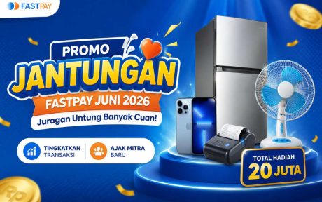 Promo JANTUNGAN Fastpay Juni 2026: Hadiah Total 20 Juta