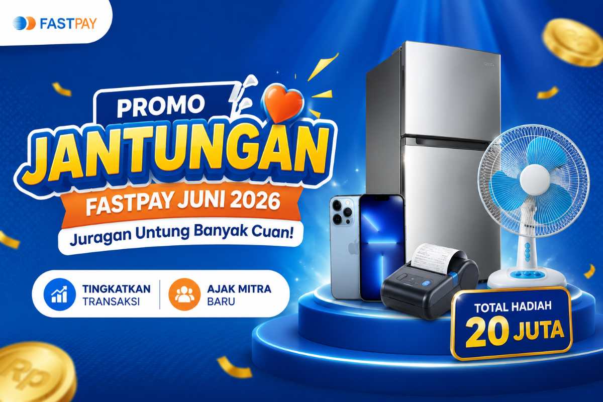 Promo JANTUNGAN Fastpay Juni 2026: Hadiah Total 20 Juta