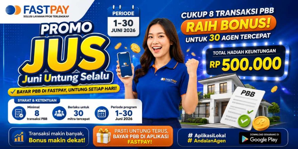 Promo JUS Fastpay Juni 2026: Transaksi PBB