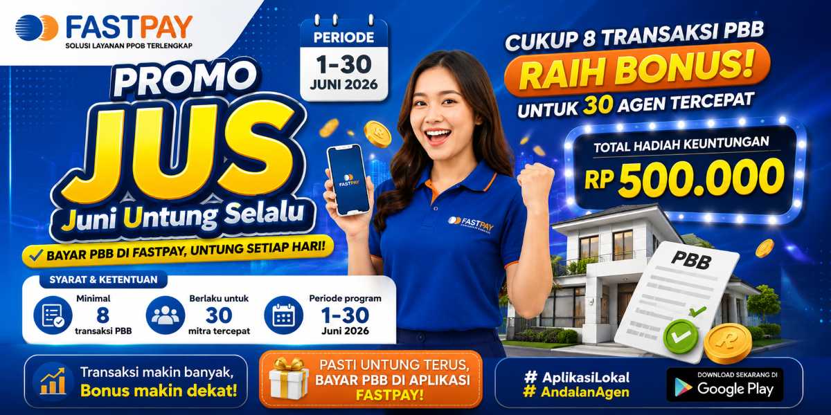 Promo JUS Fastpay Juni 2026: Transaksi PBB