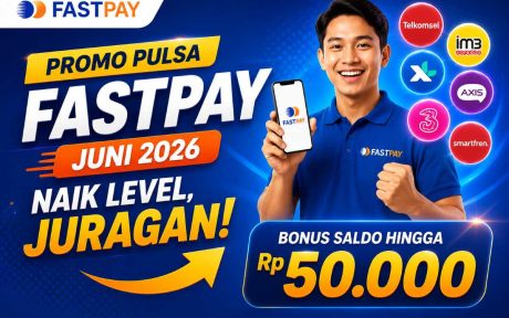 Promo Pulsa Fastpay Juni 2026: Naik Level dan Raih Bonus Saldo