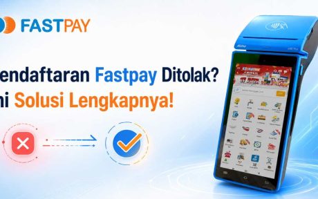 Pendaftaran Fastpay Ditolak, Ini Solusi Lengkapnya!