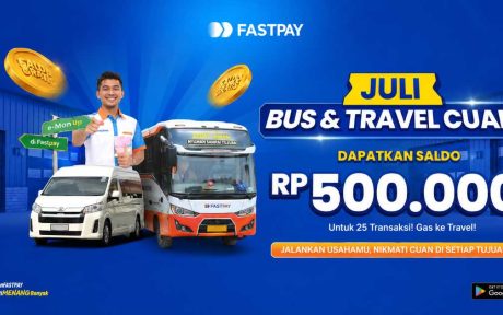 Promo Bus Travel Fastpay Juli 2026 Raih Saldo Rp500.000 dari Tiket Bus & Travel