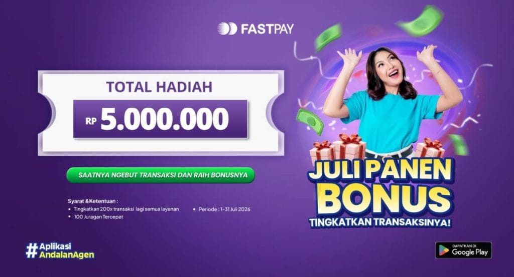Promo Juli Panen Bonus Fastpay 2026 Raih Saldo Rp5 Juta!