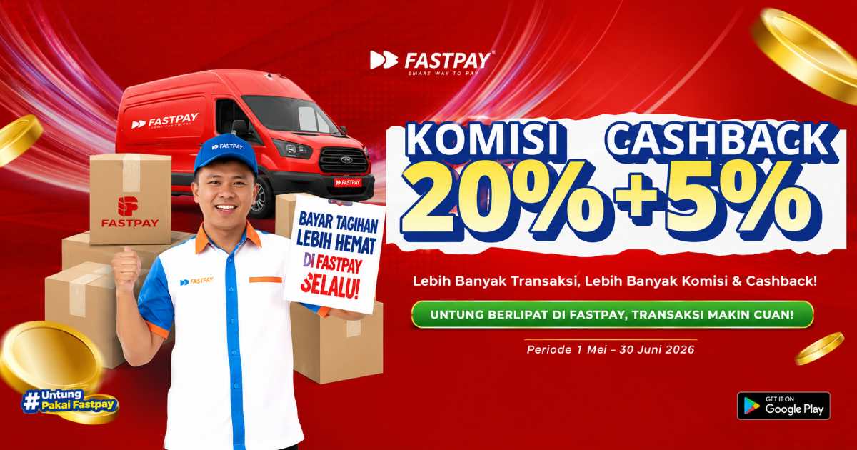 Promo Lion Parcel Fastpay Juli 2026 Komisi 20% Cashback 5% Tanpa Batas