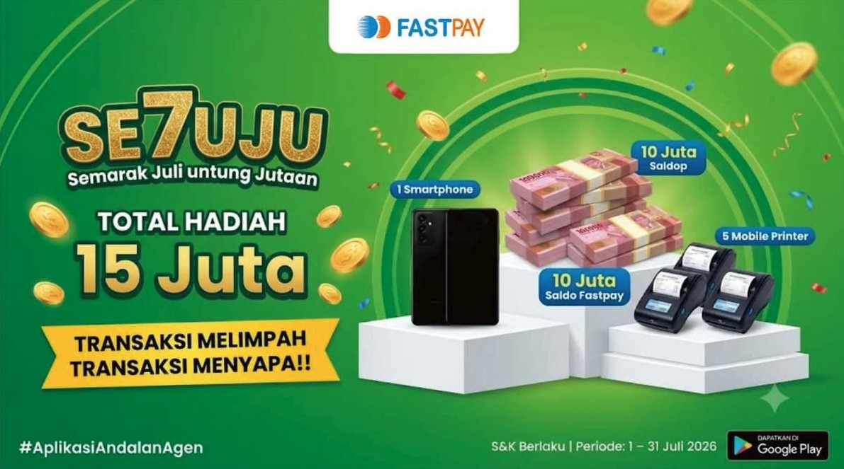 Banner Promo SE7UJU Fastpay Semarak Juli Untung Jutaan Periode 2026