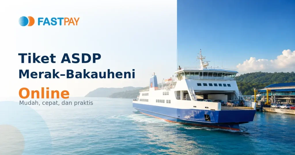 Tiket ASDP Merak-Bakauheni Online