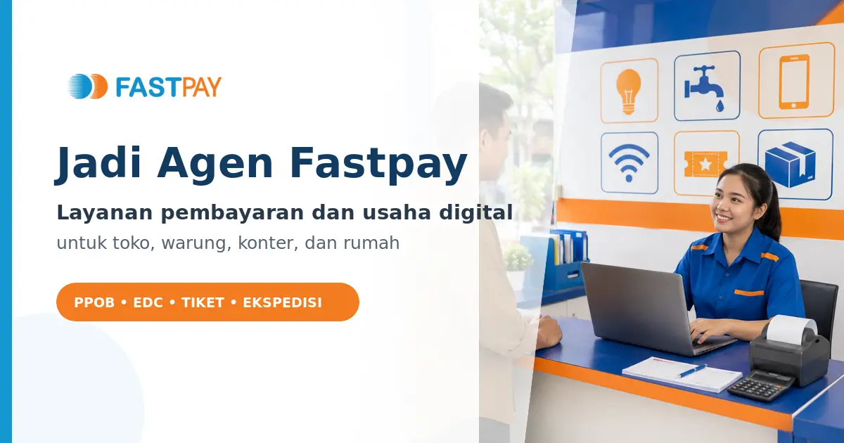 Agen Fastpay melayani pembayaran PPOB, EDC, tiket dan ekspedisi