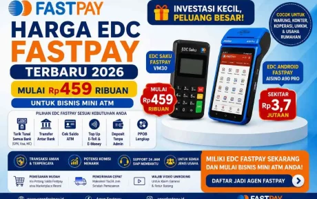 Harga EDC Fastpay Terbaru 2026, Mulai Rp459 Ribuan