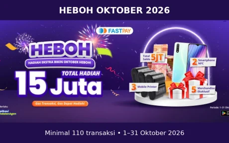 Promo Fastpay HEBOH Oktober 2026: total hadiah Rp15 juta, minimal 110 transaksi selama 1–31 Oktober 2026.